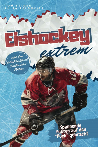 Eishockey extrem: Spannende Fakten auf den "Puck" gebracht