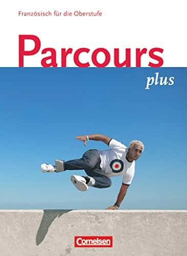 Parcours plus: Französisch für die Oberstufe, Lese- und Arbeitsbuch (Parcours plus, Französisch für die Oberstufe - Ausgabe 2009)