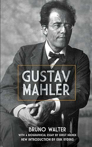 Gustav Mahler. Biografie. (Dover Books on Music and Music History)