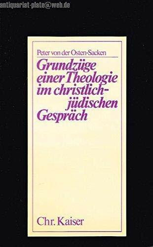 Grundzüge einer Theologie im christlich-jüdischen Gespräch