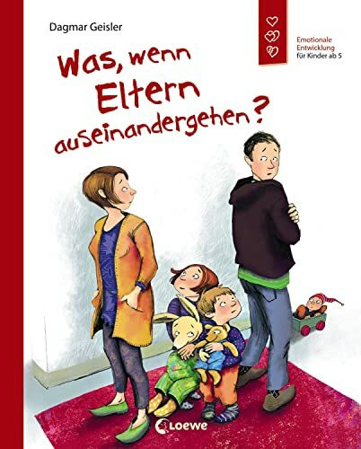 Was, wenn Eltern auseinandergehen? (Starke Kinder, glückliche Eltern): Bilderbuch zum Thema Scheidung - Emotionale Entwicklung für Kinder ab 5