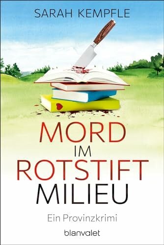 Mord im Rotstiftmilieu: Ein Provinzkrimi (Bähr und Klein ermitteln, Band 2)