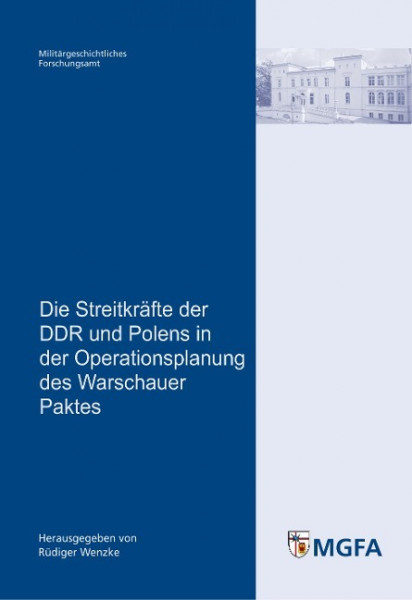 Die Streitkräfte der DDR und Polens in der Operationsplanung des Warschauer Paktes