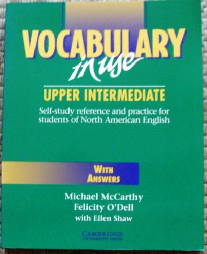 Vocabulary in Use Upper Intermediate: Reference and Practice for Students of North American English : With Answers