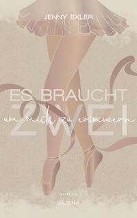 Es braucht zwei, um mich zu erinnern (Es braucht - Reihe 2)