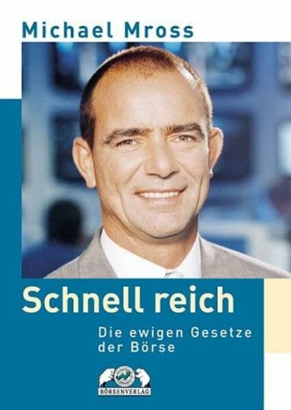 Schnell reich: Die Gesetze der Börse