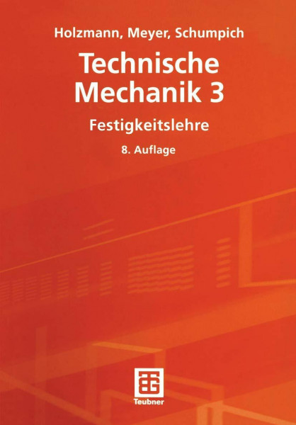 Technische Mechanik 3: Festigkeitslehre
