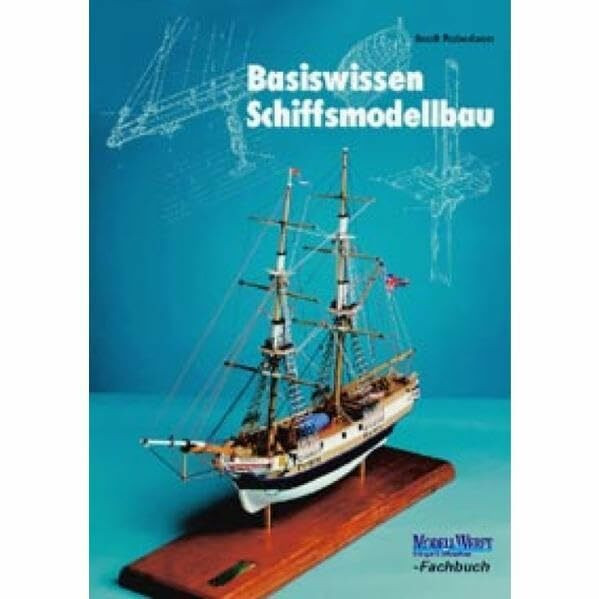 Basiswissen Schiffsmodellbau