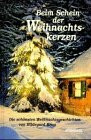Beim Schein der Weihnachtskerzen: Die schönsten Weihnachtsgeschichten