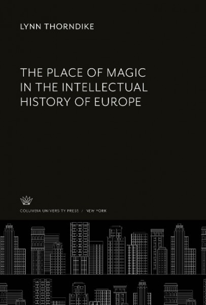 The Place of Magic in the Intellectual History of Europe