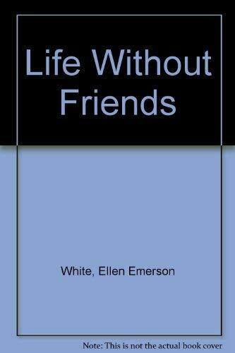 Life Without Friends