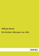 Die Berliner Märztage von 1848