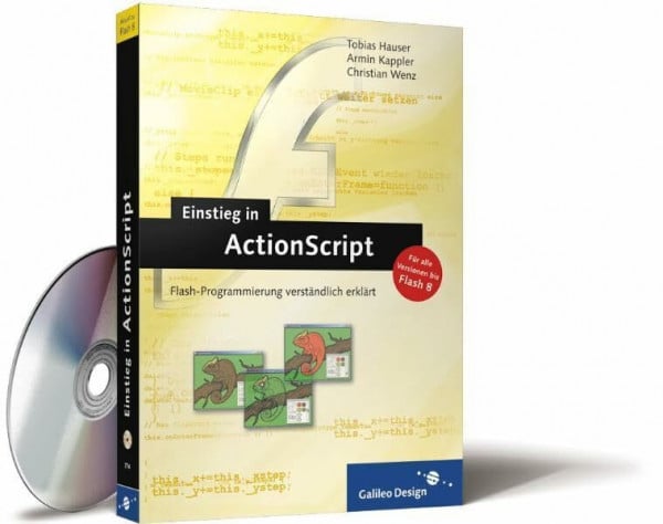 Einstieg in ActionScript: Aktuell zu Flash 8 (Galileo Design)
