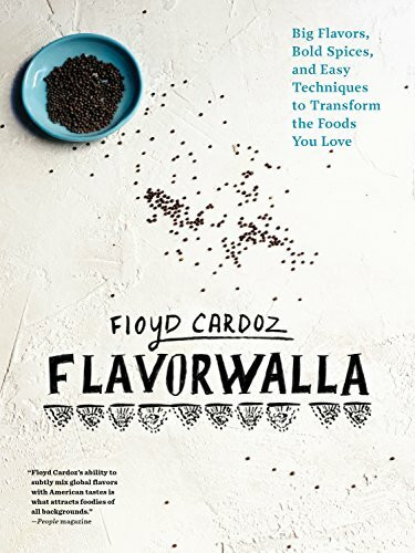 Floyd Cardoz: Big Flavor. Bold Spices. A New Way to Cook the Foods You Love.