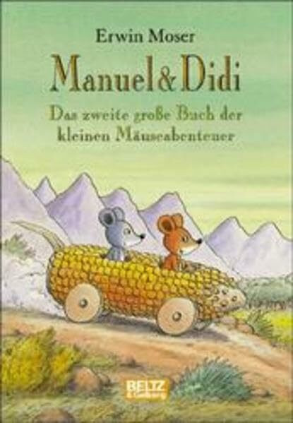 Manuel & Didi: Das zweite grosse Buch der kleinen Mäuseabenteuer (Beltz & Gelberg)