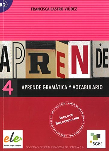 Aprende gramatica y vocabulario 4 / Aprende gramática y vocabulario 4: Incluye Solucionario. B2