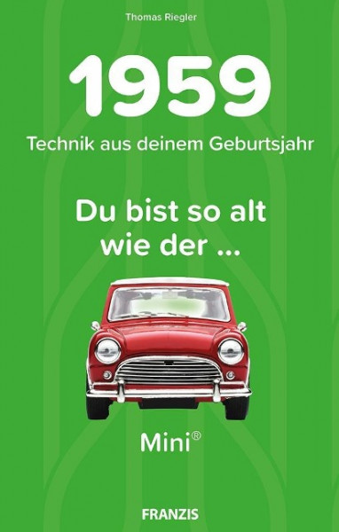 Du bist so alt wie ... Technikwissen für Geburtstagskinder 1959