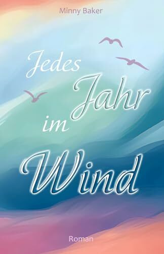 Jedes Jahr im Wind (Quiet Place-Reihe, Band 1)