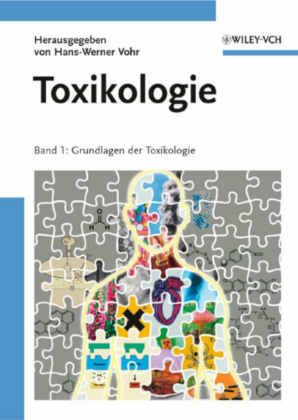 Toxikologie: Band 1: Grundlagen der Toxikologie