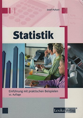 Statistik: Einführung mit praktischen Beispielen Statistik: Einführung mit praktischen Beispielen