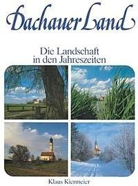 Dachauer Land - Die Landschaft in den Jahreszeiten