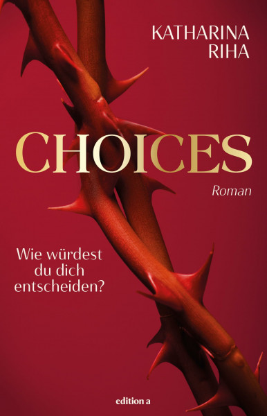 Choices: Wie würdest du dich entscheiden? Love Triangle mit Setting in London (Limitierter Farbschnitt in der ersten Auflage)