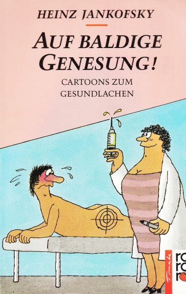 Auf baldige Genesung!: Cartoons zum Gesundlachen