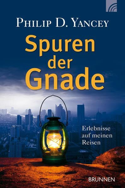 Spuren der Gnade: Erlebnisse auf meinen Reisen