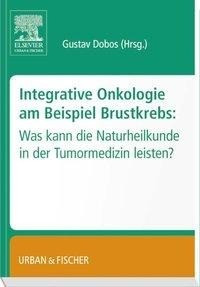 Integrative Onkologie am Beispiel Brustkrebs