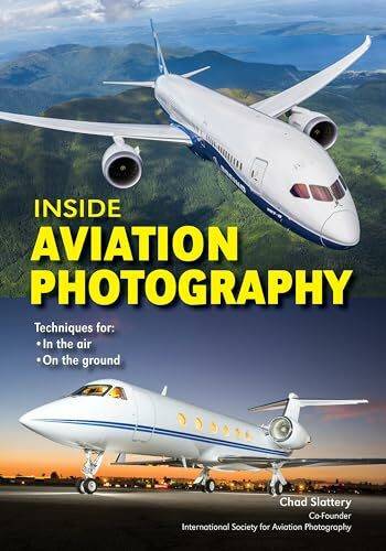 Inside Aviation Photography: Techniques for In the Air & On the Ground