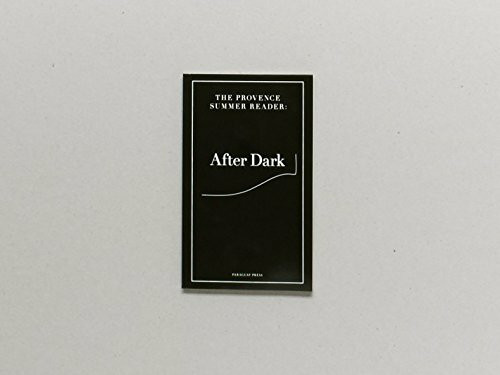 The Provence Summer Reader : After Dark