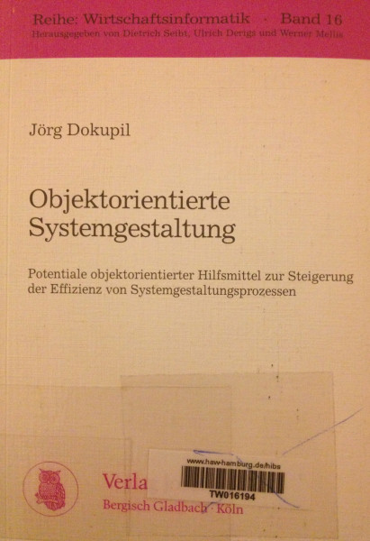 Objektorientierte Systemgestaltung: Potentiale objektorientierter Hilfsmittel zur Steigerung der Effizienz von Systemgestaltungsprozessen (Reihe Wirtschaftsinformatik) (German Edition)