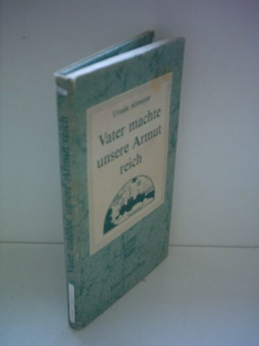 Vater machte unsere Armut reich