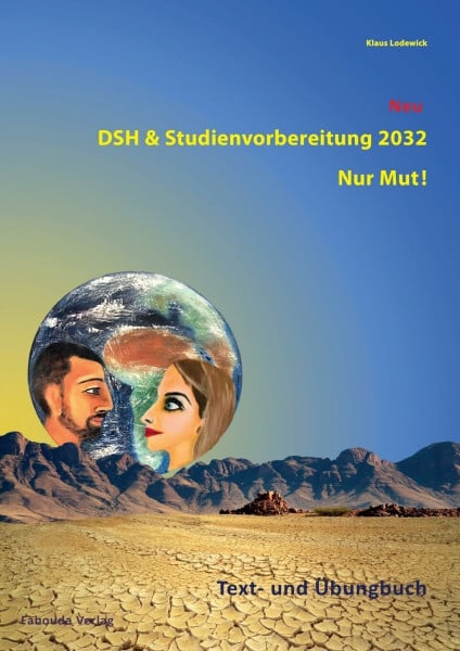 DSH- und Studienvorbereitung 2020. DSH & Studienvorbereitung.Deutsch als Fremdsprache für Studentinnen und Studenten. Text- und Übungsbuch. Mit 2 Audio CDs