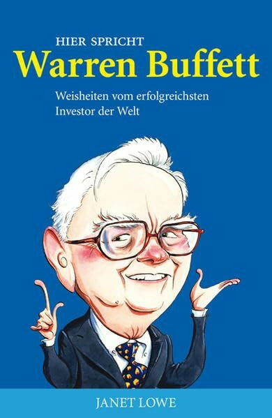 Hier spricht Warren Buffett: Weisheiten vom erfolgreichsten Investor der Welt