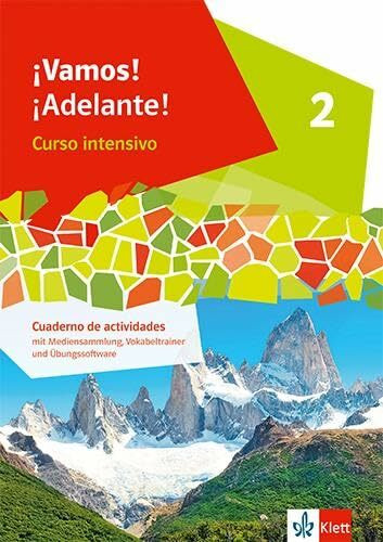 ¡Vamos! ¡Adelante! Curso intensivo 2: Cuaderno de actividades mit Mediensammlung, Vokabeltrainer und Übungssoftware 2. Lernjahr (¡Vamos! ¡Adelante! Curso intensivo. Ausgabe 3. Fremdsprache ab 2022)