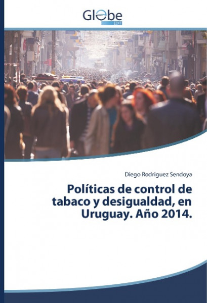 Políticas de control de tabaco y desigualdad, en Uruguay. Año 2014.