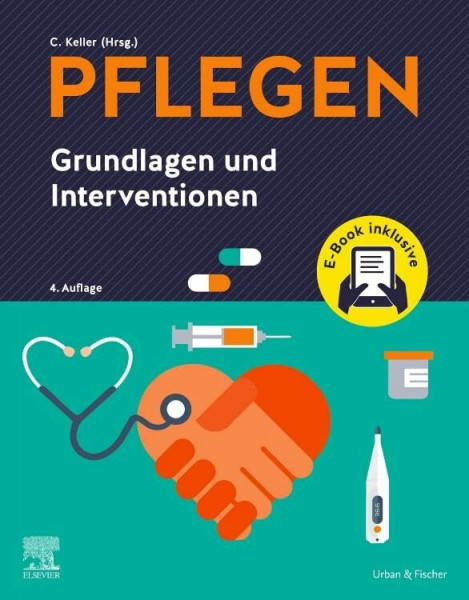 PFLEGEN Grundlagen und Interventionen + E-Book (PFLEGE - Lehrbuch - Urban & Fischer Verlag)