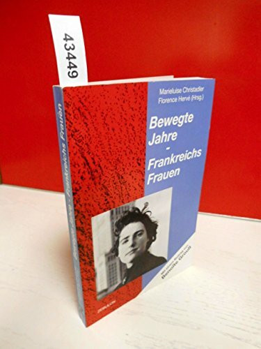 Bewegte Jahre - Frankreichs Frauen