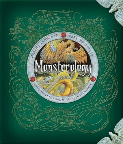 Monsterology: The Complete Book of Monstrous Beasts: The Complete Book of Monstrous Creatures (Dragonology, 2, Band 2)