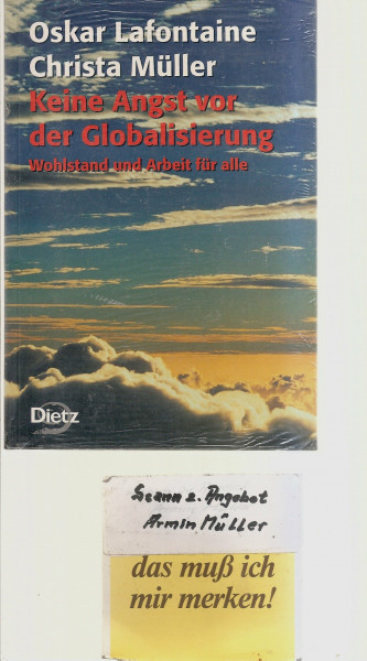 Keine Angst vor der Globalisierung. Wohlstand und Arbeit für alle.