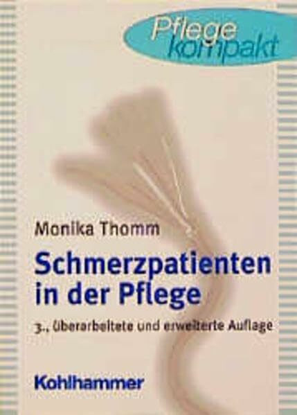 Schmerzpatienten in der Pflege (Pflege kompakt)