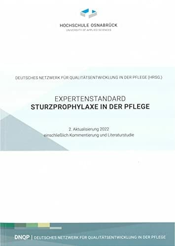 Expertenstandard Sturzprophylaxe in der Pflege Expertenstandard Sturzprophylaxe in der Pflege