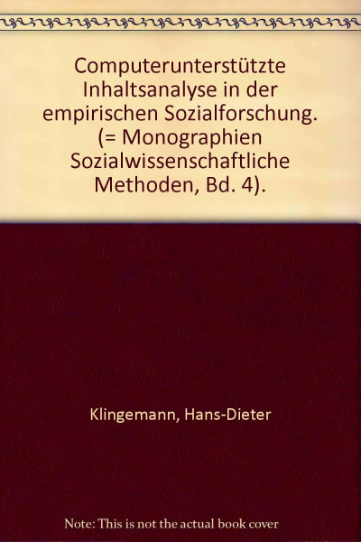 Computerunterstützte Inhaltsanalyse in der empirischen Sozialforschung (Monographien Sozialwissenschaftliche Methoden)