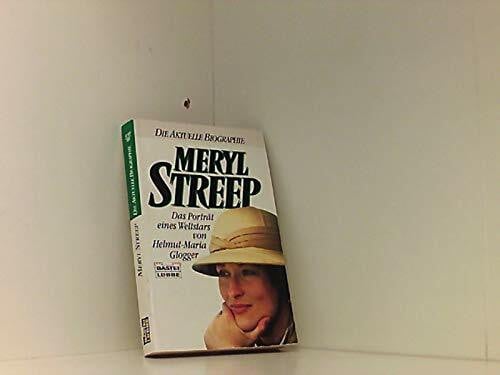Meryl Streep (Biographien. Bastei Lübbe Taschenbücher)