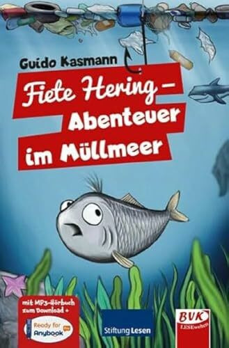 Fiete Hering - Abenteuer im Müllmeer | Kinderbuch ab 7 Jahren inkl. Hörbuch, von Stiftung Lesen empfohlen!: mit Hörbuch