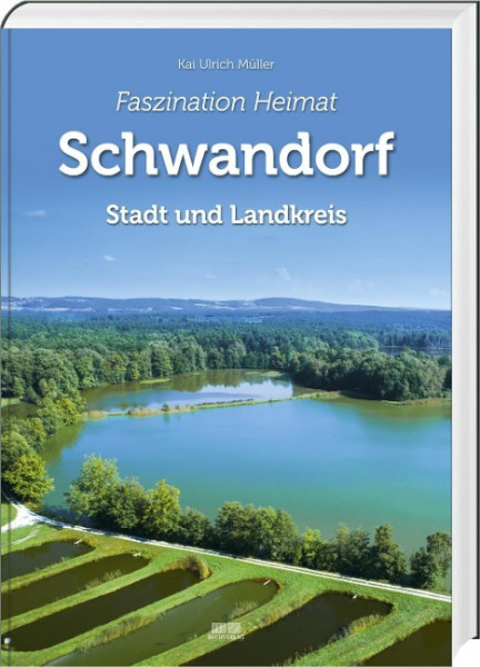 Faszination Heimat - Schwandorf