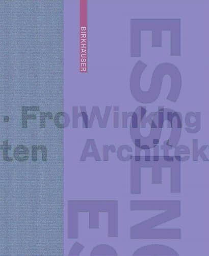 Essenz / Essence: Winking · Froh Architekten