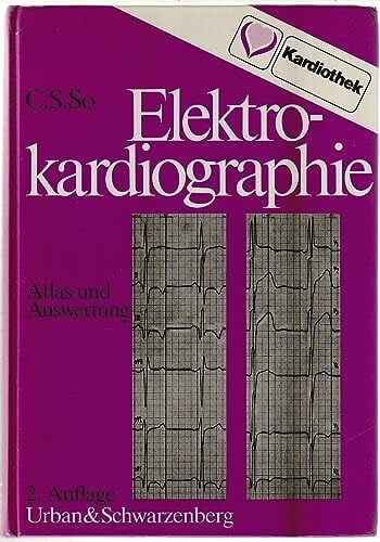 Elektrokardiographie : Atlas u. Auswertung