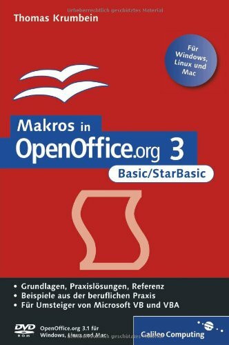 Makros in OpenOffice.org 3 - Basic/StarBasic: Einstieg, Praxis, Referenz (Galileo Computing)